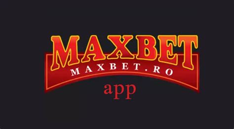 maxbet apk|Maxbet.ro appstore pentru android.